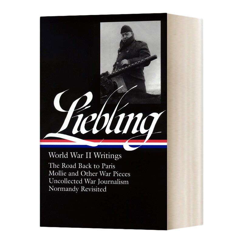 英文原版 A. J. Liebling World War II Writings  LOA #181 利布林 第二次世界大战著作 精装 英文版 进口英语原版书籍