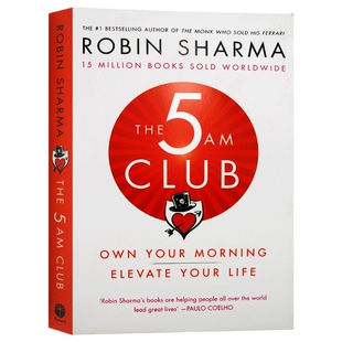 罗宾夏玛 凌晨五点俱乐部 英文原版书 The 5 AM Club 卖掉法拉利的高僧作者 Robin Sharma新书 英文版进口英语书籍