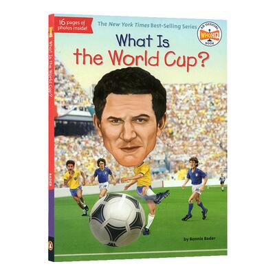 什么是世界杯 英文原版 What Is The World Cup  全英文版 进口原版英语书籍WhoWas/WhatWas/WhereIs/whois/WhatIs系列
