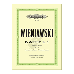 维尼亚夫斯基 第二小提琴协奏曲D小调 Op22 附钢伴 彼得斯原版进口乐谱 Wieniawski Violin Concerto No 2 in D Minor EP3296