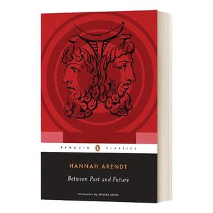 Between Past and Future (Penguin Classics) 过去与未来之间 Hannah Arendt 企鹅经典