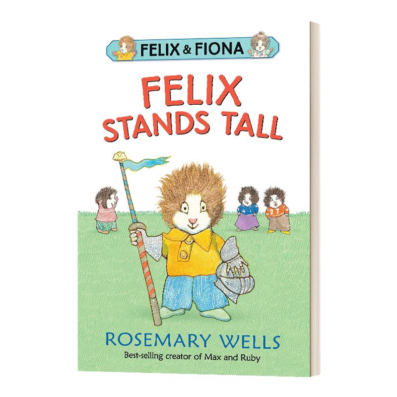Felix Stands Tall 费利克斯昂首挺胸 5-8岁儿童友谊主题自尊建立成长 Rosemary Wells
