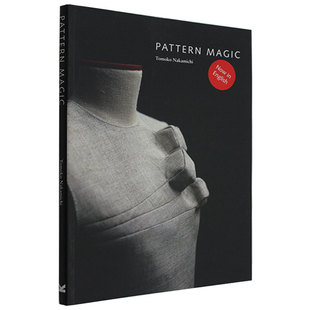 【现货】Pattern Magic 1 奇异剪裁 1 服装设计 中道友子日本立体裁剪大师 英文服装图形图案原版书籍