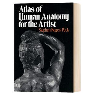 艺用人体解剖图谱 英文原版 Atlas of Human Anatomy for the Artist 艺用人体结构 Stephen Rogers Peck 英文版 进口英语原版书籍