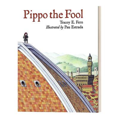Pippo the Fool (Junior Library Guild Selection) 傻瓜皮波 青少年图书馆协会选书 Tracey E. Fern