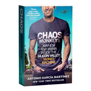Chaos Monkeys : Inside the Silicon Valley Money Machine 混乱的猴子 硅谷的肮脏财富与随机失败