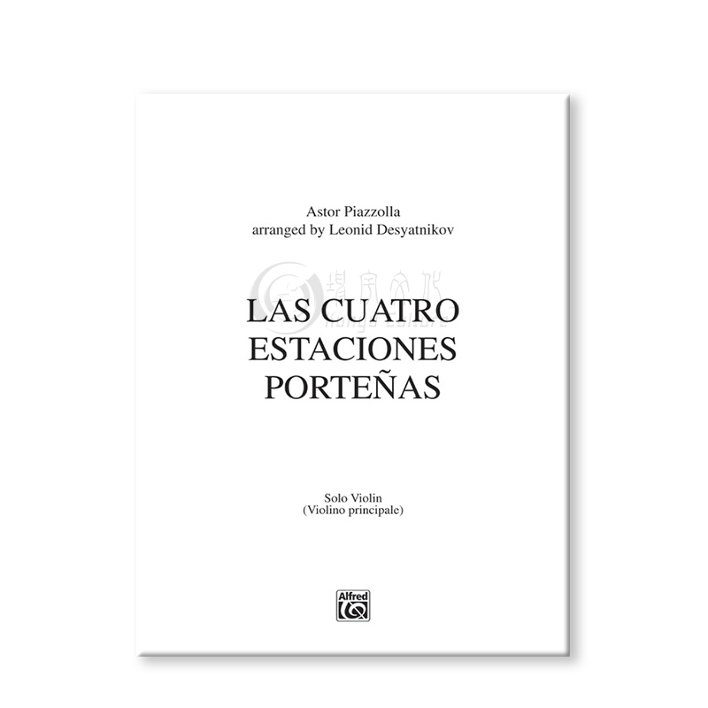 皮亚佐拉 布宜诺斯艾利斯的四季 小提琴独奏 Alfred原版乐谱书  Astor Piazzolla Las Cuatro Estaciones Portenas 00-38941