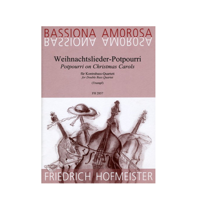 圣诞颂歌集 合集 四把低音提琴 霍夫曼斯特 原版乐谱书 Various POTPOURRI ON CHRISTMAS CAROLS for 4 Double Basses FH2857