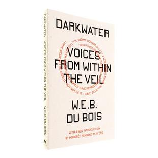 【现货】Darkwater : Voices from Within the Veil 黑暗:面纱中的声音 W.E.B. Du Bois 杜波依斯 学术原版进口图书