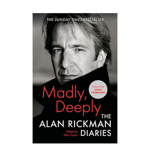 【现货】疯狂与深情:艾伦里克曼日记(平装) Madly, Deeply: The Alan Rickman Diaries 英文原版传记文学小说书籍散文图书