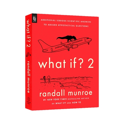 英文原版 What If 2 Exp 那些古怪又让人忧心的问题续作 如果这样 会怎样 科学妙答 第2部 Randall Munroe 进口英语原版书籍