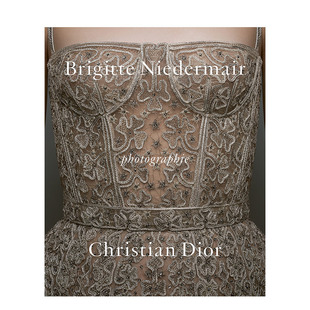 【现货】英文原版 迪奥：摄影师 Christian Dior by Brigitte Niedermair作品集 时尚摄影 正版进口图书画册