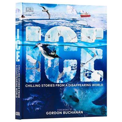 DK儿童百科科普读物冰川时代 Ice Chilling Stories from a Disappearing World 英文原版 探索冰封世界和极地生存者 冰冻世界启蒙