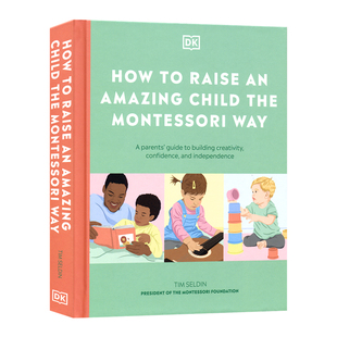 蒙台梭利家长指南 英文原版 How to Raise an Amazing Child the Montessori Way 如何用蒙台梭利的方式养育一个了不起的孩子