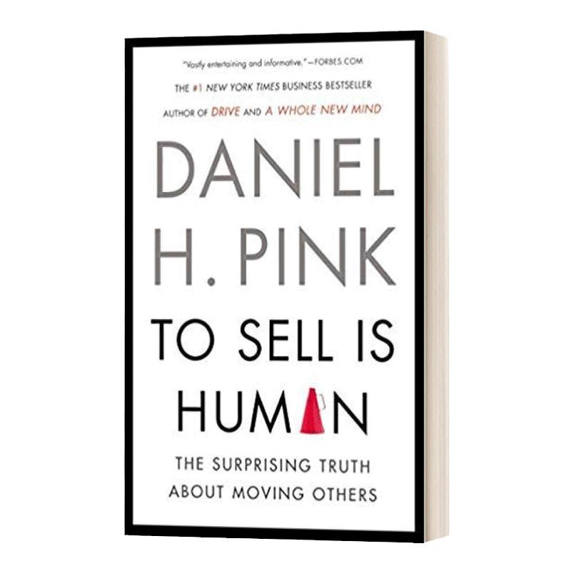 全新销售 说服他人 从改变自己开始 To Sell Is Human Daniel H. Pink