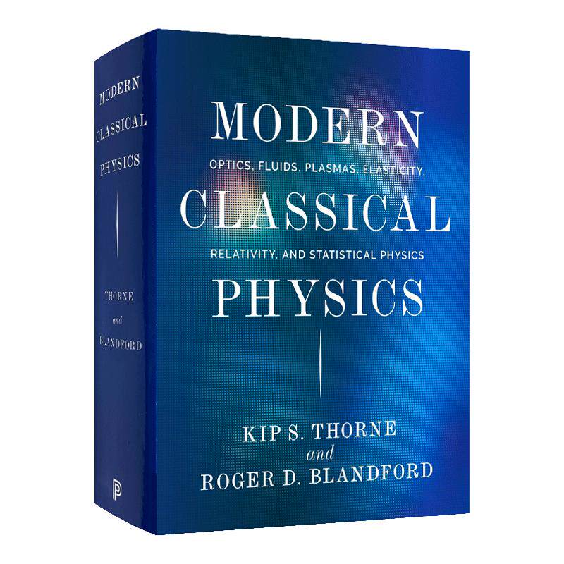 现货Modern Classical Physics 现代经典物理学 光学 流体等离子体 弹性 相对论与统计物理学 精装