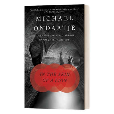 英文原版小说 In the Skin of a Lion 身着狮皮 英国病人前传 Michael Ondaatje迈克尔·翁达杰 英文版 进口英语原版书籍