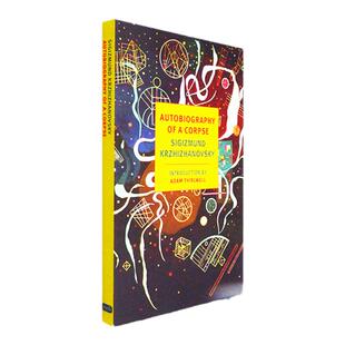 【现货】Autobiography of a Corpse 尸体自传 Sigizmund Krzhizhanovsky 克日扎诺夫斯基 作品合集 经典系列 进口英文原版书