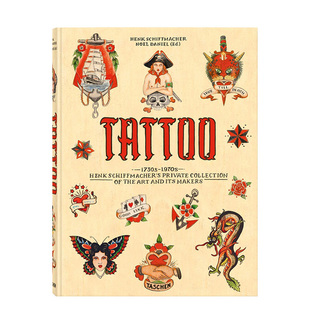 【现货】TASCHEN TATTOO.Henk Schiffmacher 纹身式样:亨克·席夫马赫1730至1970年代的私人收藏英文原版书文身历史图形图案包邮