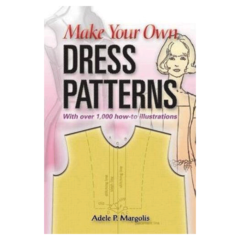 make your own dress patterns 制作自己的洋装图案 英文原版进口艺术书 纯全英文版正版原著进口原版英语书籍