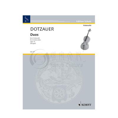 多曹尔 弦乐二重奏 Op15 两把大提琴 德国朔特原版进口乐谱书 Dotzauer Justus Johann Friedrich Duos 2cellos CB117