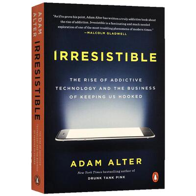 欲罢不能 刷屏时代如何摆脱行为上瘾 Irresistible 英文原版行为心理学书籍 高科技产品 自律掌控人生 进口英语书