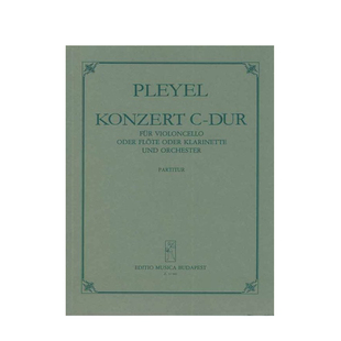 普莱耶尔 C大调协奏曲 大提琴独奏 布达佩斯原版进口乐谱书 Pleyel Ignaz Concerto in do maggiore violoncello Z 13042