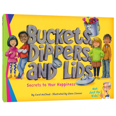 Buckets, Dippers, and Lids Secrets to Your Happiness 桶装幸福系列 水桶水瓢盖子 幸福秘诀 英文原版进口儿童图书