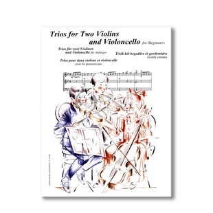 弦乐三重奏 两把小提琴和大提琴 总分谱 布达佩斯乐谱书 Trios for two violins and violoncello String beginners Z14369