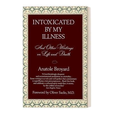 英文原版 Intoxicated by My Illness 因病而醉 及其他生死论著 传记 Anatole Broyard 英文版 进口英语原版书籍
