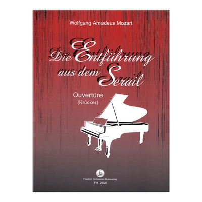 莫扎特 后宫诱逃 序曲 钢琴独奏 霍夫曼斯特原版乐谱书 Mozart DIE ENTFUHRUNG AUS DEM SERAIL OUVERTURE for Piano FH 2826