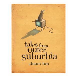 现货 英文原版 别的国家都没有 陈志勇 精装绘本 Tales from Outer Suburbia by Shaun Tan