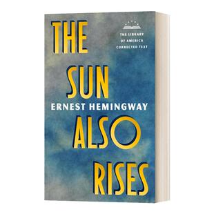The Sun Also Rises The Library of America Corrected Text