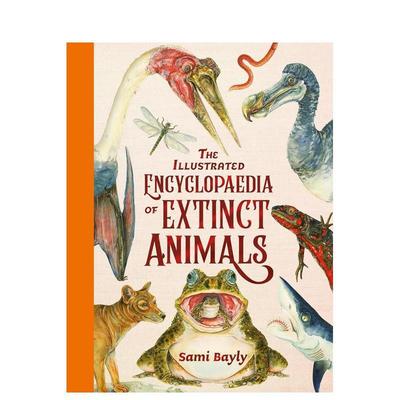 【现货】灭绝动物图解百科 The Illustrated Encyclopaedia of Extinct Animals 原版英文儿童绘本