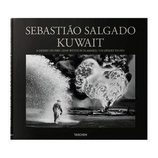 【现货】【TASCHEN】萨尔加多 科威特：战火中的荒漠 Sebastiao Salgado. Kuwait. A Desert on Fire 原版英文摄影集艺术 善本图书