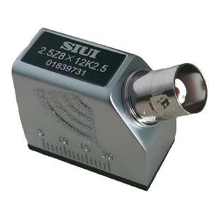 SIUI汕头超声波探伤仪斜探头2.5Z10*10K2钢管焊缝UT横波换能器