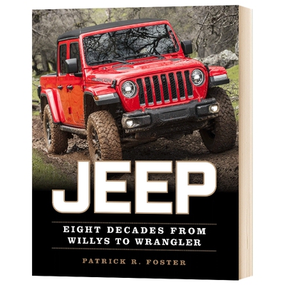 英文原版 Jeep: Eight Decades from Willys to Wrangler吉普车：从威利到牧马人的八十年 英文版