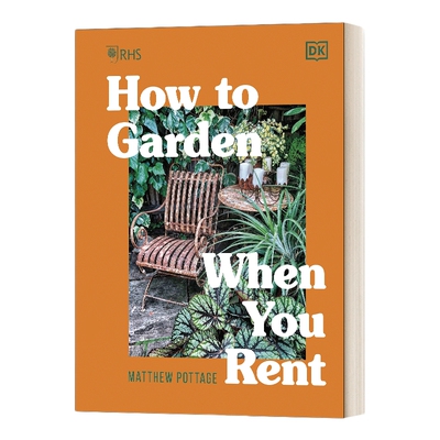 英文原版 How to Garden When You Rent 租房的人如何打造花园 精装 英文版 进口英语原版书籍