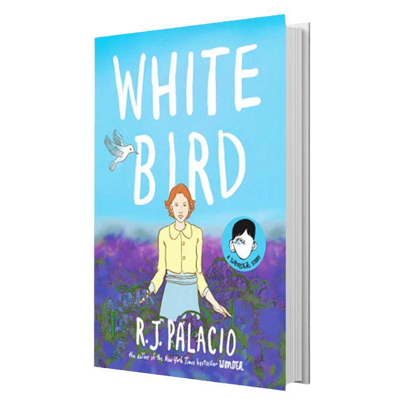 白鸟 英文原版 奇迹男孩作者新作 White Bird A Wonder Story 彩色漫画小说 励志读物 R.J. Palacio 精装全英文版原著进口英语书籍