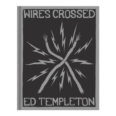 EdTempletonWiresCrossed