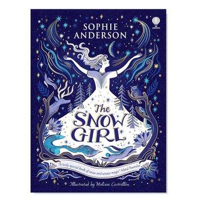 【预售】【蓝彼得图书奖Sophie Anderson】雪姑娘英文青少年读物进口原版外版书精装3-6周岁The Snow GirlMelissa CastrillonUsbo