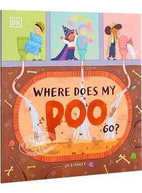 预售 Where Does My Poo Go DK我们的便便去哪里 DK出版 儿童亲子生活常识科普绘本 平装 英文原版 5-7岁