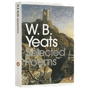 正版 叶芝诗集 英文原版诗歌选集 Yeats Selected Poems 企鹅现代经典系列 诺贝尔奖作者 英文版进口书籍