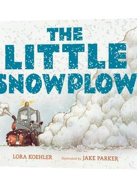 英文原版 The Little Snowplow 杰克一定有办法 小小铲雪车 儿童绘本 纸板书 杰克·帕克插画 Lora Koehler