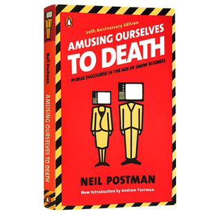 娱乐至死 英文原版 Amusing Ourselves to Death 尼尔波兹曼 Neil Postman 经典畅销作品 搭美丽新世界 天生有罪