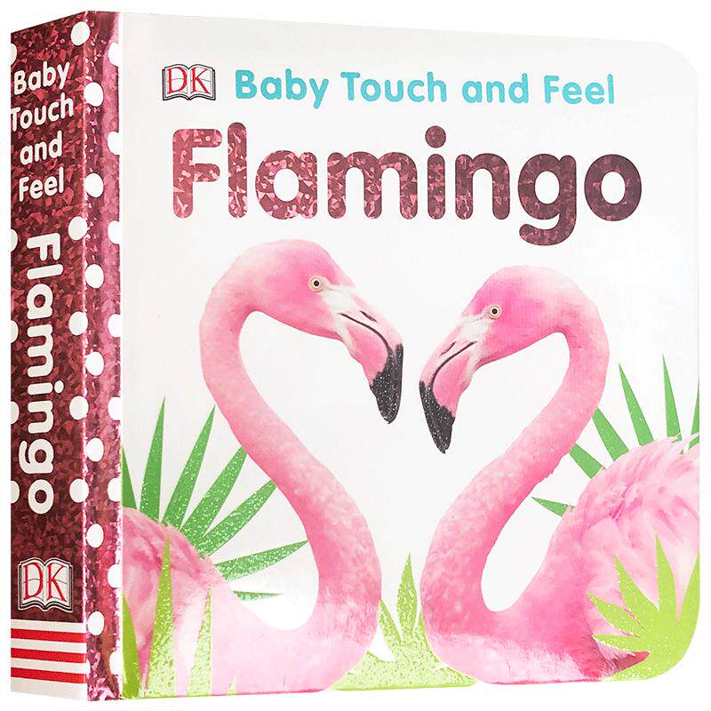 英文原版 DK出版 Baby Touch and Feel Flamingo火烈鸟幼儿宝宝启蒙触摸书亲子育儿互动阅读绘本启蒙英语图画书0-3岁