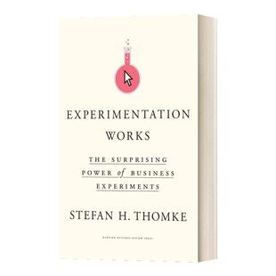 实验工作 商业实验的惊人力量 英文原版 Experimentation Works The Surprising Power of Business Experiments精装 进口英语书籍