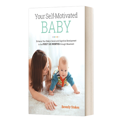 英文原版 Your Self-Motivated Baby 你的自我激励宝宝 通过运动增强宝宝在前六个月的社交和认知发展 英文版 进口英语原版书籍