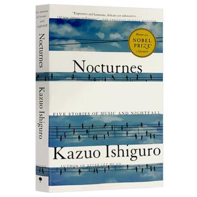 小夜曲 Nocturnes 音乐与黄昏五故事集 石黑一雄 Kazuo Ishiguro 2017年诺贝尔文学奖 英文原版文学诗歌读物 进口书籍