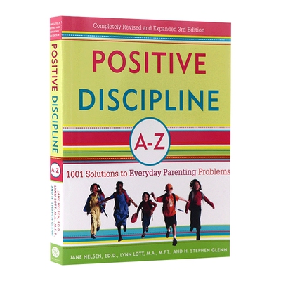 英文原版 正面管教A-Z:日常养育难题的1001个解决方案 Positive Discipline A-Z: 1001 Solutions to Everyday Parenting Problems